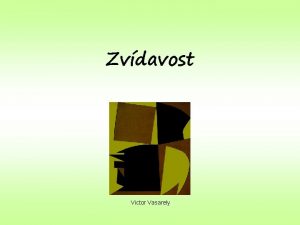 Zvdavost Victor Vasarely Poslech Wolfgang Amadeus Mozart Mal