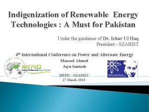 Indigenization of Renewable Energy Technologies A Must for
