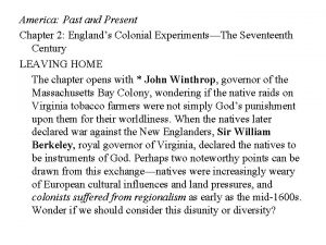 America Past and Present Chapter 2 Englands Colonial
