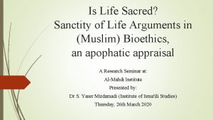 Is Life Sacred Sanctity of Life Arguments in