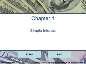 Chapter 1 Simple Interest START EXIT 1 1