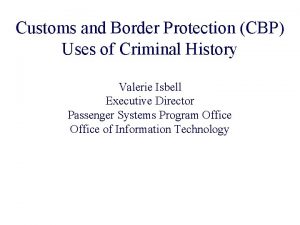 Customs and Border Protection CBP Uses of Criminal