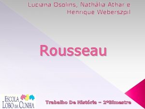 Luciana Osolins Nathlia Athar e Henrique Weberszpil Rousseau