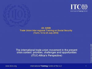 International Training Centre of the ILO 2007 A