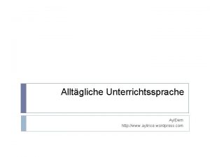 Alltgliche Unterrichtssprache Ayl Dem http www aylince wordpress