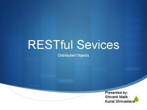 RESTful Sevices Distributed Objects Presented by Distributed Objects