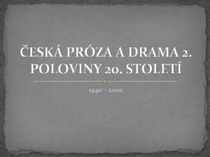 ESK PRZA A DRAMA 2 POLOVINY 20 STOLET