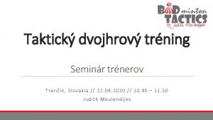 Taktick dvojhrov trning Seminr trnerov Trenn Slovakia 22