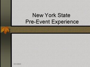 New York State PreEvent Experience 1212022 Overview n