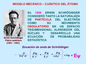 MODELO MECNICO CUNTICO DEL TOMO Erwin Schrdinger Fsico