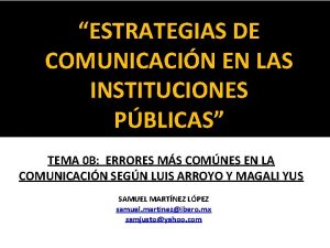 ESTRATEGIAS DE COMUNICACIN EN LAS INSTITUCIONES PBLICAS TEMA