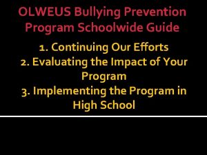 OLWEUS Bullying Prevention Program Schoolwide Guide 1 Continuing