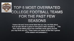 TOP 5 MOST OVERRATED COLLEGE FOOTBALL TEAMS FOR