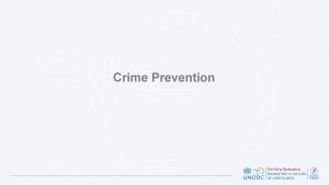 Crime Prevention Introduction to Crime Prevention Learning outcomes