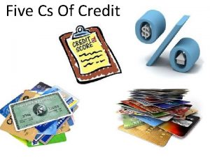 Five Cs Of Credit Five Cs Of Credit