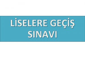 LSELERE GE SINAVI 2020 SINAV ve YERLETME TAKVM