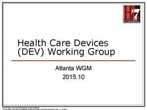 Health Care Devices DEV Working Group Atlanta WGM