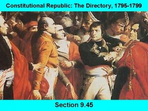 Constitutional Republic The Directory 1795 1799 Section 9