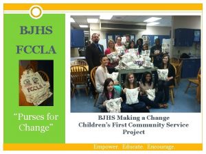 BJHS FCCLA Purses for Change BJHS Making a