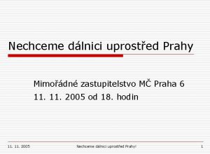 Nechceme dlnici uprosted Prahy Mimodn zastupitelstvo M Praha