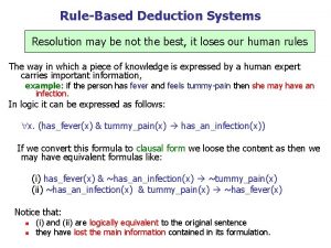 RuleBased Deduction Systems Resolution may be not the