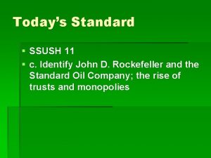 Todays Standard SSUSH 11 c Identify John D