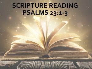 SCRIPTURE READING PSALMS 23 1 3 PSALMS 23