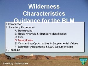 Wilderness Characteristics Guidance for the BLM I Introduction