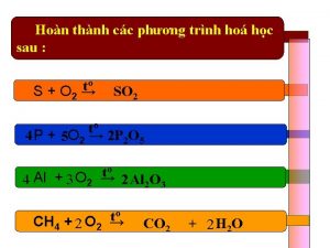 Hon thnh cc phng trnh ho hc sau