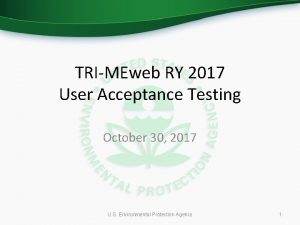 TRIMEweb RY 2017 User Acceptance Testing October 30