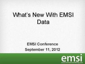 Whats New With EMSI Data EMSI Conference September