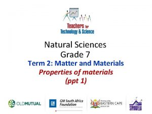 Natural Sciences Grade 7 Term 2 Matter and