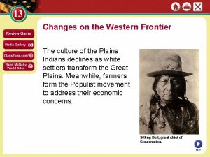 Changes on the Western Frontier The culture of