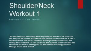 ShoulderNeck Workout 1 PRESENTED TO YOU BY GENFIT