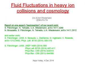 Fluid Fluctuations in heavy ion collisions and cosmology