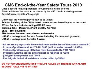 CMS EndoftheYear Safety Tours 2019 Once a day