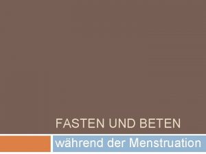 FASTEN UND BETEN whrend der Menstruation In dieser