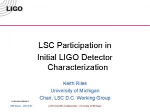 LSC Participation in Initial LIGO Detector Characterization LIGOG