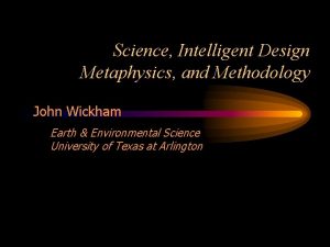 Science Intelligent Design Metaphysics and Methodology John Wickham