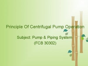 Principle Of Centrifugal Pump Operation Subject Pump Piping