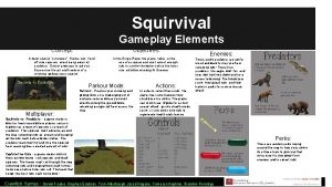 Squirvival Gameplay Elements Concept Objectives A zany squirrel