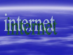 internet interconexin de redes informticas que permite a