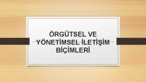 RGTSEL VE YNETMSEL LETM BMLER rgtsel Ve Ynetimsel