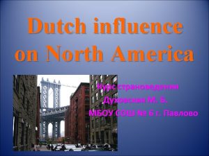 How the Dutch opened North America In 1602