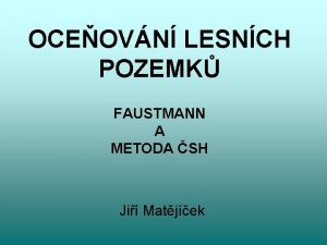 OCEOVN LESNCH POZEMK FAUSTMANN A METODA SH Ji