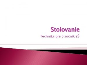 Stolovanie Technika pre 5 ronk Z Etiketa sa