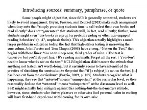 Introducing sources summary paraphrase or quote Some people