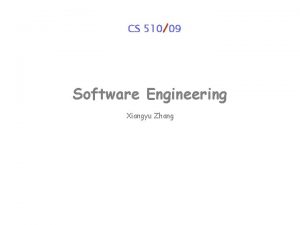 CS 51009 Software Engineering Xiangyu Zhang The Nature