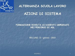 ALTERNANZA SCUOLA LAVORO AZIONI DI SISTEMA FORMAZIONE RIVOLTA