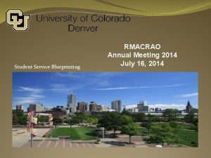 Student Service Blueprinting RMACRAO Annual Meeting 2014 July